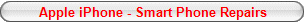 Apple iPhone - Smart Phone Repairs
