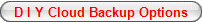 D I Y Cloud  Backup