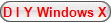 D I Y Windows XP